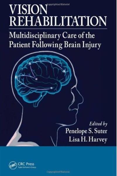 Book Review: Vision Rehabilitation: Multidisciplinary Care of the Patient Following Brain Injury